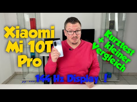 Xiaomi Mi 10T Pro - Kurztest & kleiner Vergleich - ,,...144 Hz Display !'' - deutsch
