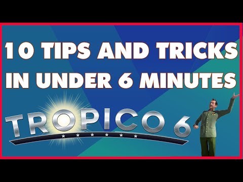 Top 10 Tropico 6 Tips and Tricks For Beginners in Under 6 Minutes