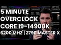 5 Minute Overclock Core I9 14900K To 6200 MHz