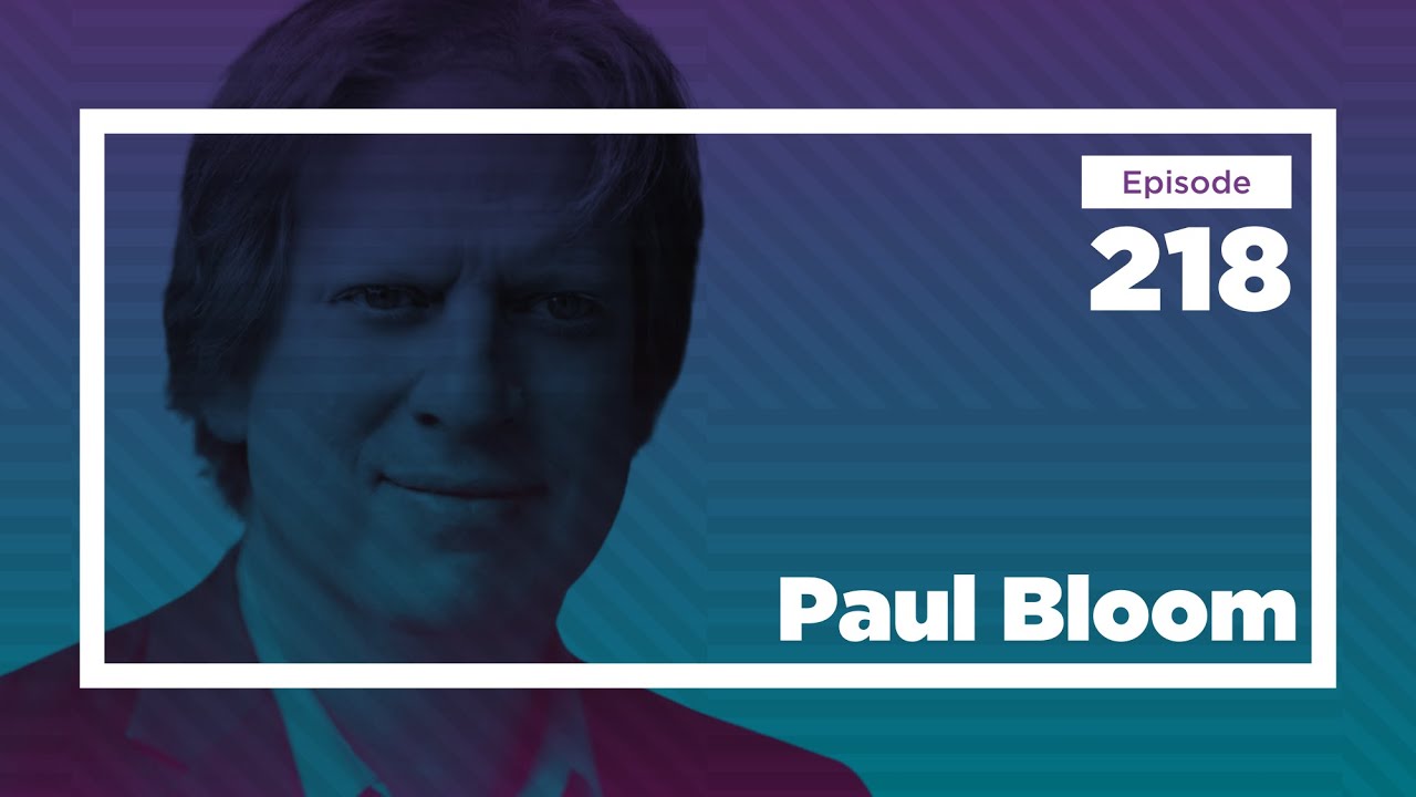 Paul Bloom on the Psychology of Children, and the Morality of Empathy and Disgust | CWT