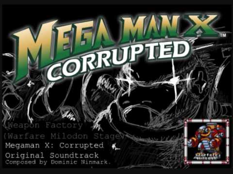 (OUTDATED) Megaman X: Corrupted - Music Preview,  Weapon Factory (Warfare Milodon Stage)