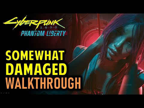 Somewhat Damaged Walkthrough | Cyberpunk 2077 Phantom Liberty