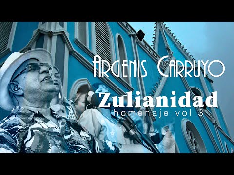 ARGENIS CARRUYO - Homenaje a la Zulianidad Vol. 3