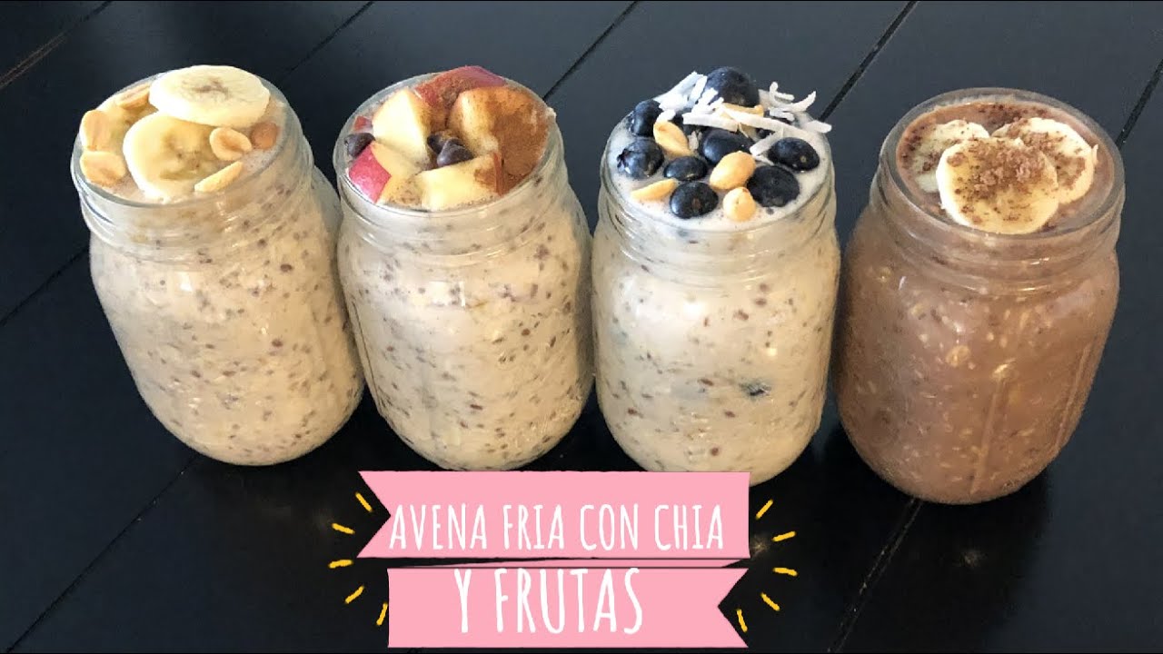 Avena Fria con Chia y Frutas, El Super Desayuno! 4 OPCIONES DIFERENTES.