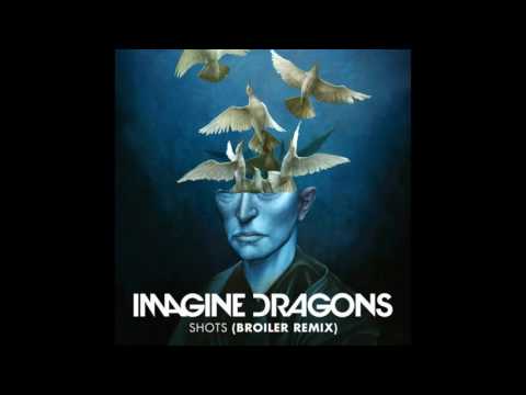 Imagine Dragons - Shots (Broiler Remix)