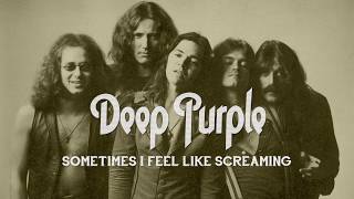 🌺 Deep Purple - Sometimes I Feel Like Screaming