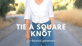 How to Tie a Square Knot for Your Clothing