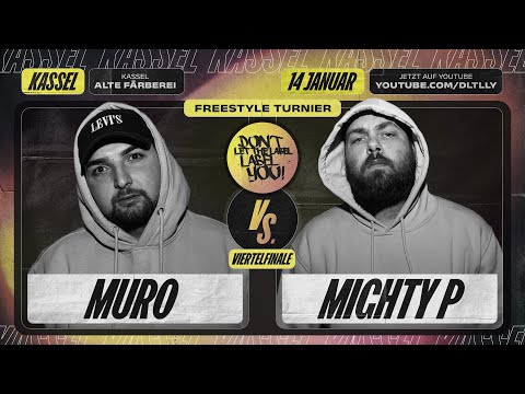 Muro vs Mighty P // Freestyle Viertelfinale 4/4 @ Kassel // DLTLLY