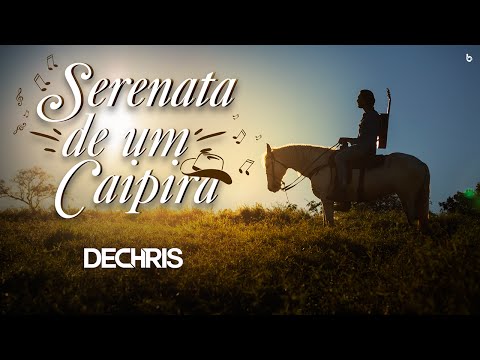Dechris - Serenata de um Caipira