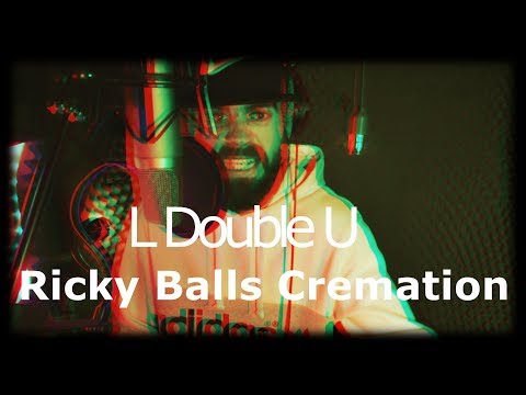 L Double U - Ricky Balls Cremation