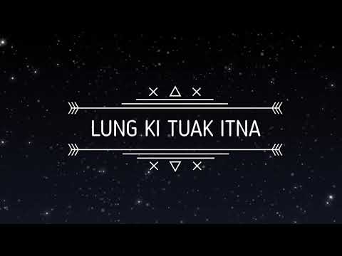 Lung Ki Tuak Itna | Khuppi & Esther Sian | Karaoke | Lamal