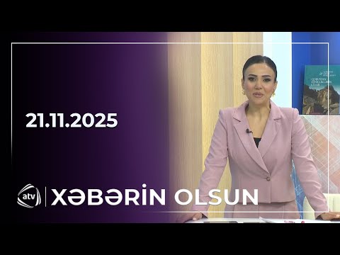 Xəbərin Olsun / 21.11.2025 