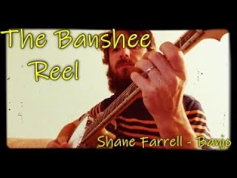 The Banshee Reel. Shane Farrell