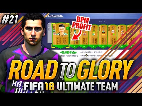 FIFA 18 ROAD TO GLORY #21 - AWESOME PROFITS!! 🔥