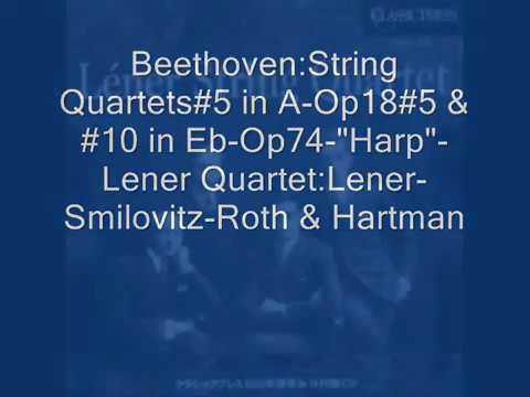 Beethoven:String Quartets#5inA-Op18#5
inEb-Op74-Harp-Lener Quartet
