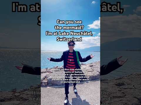 Did you see the mermaid in Lake Neuchâtel, Switzerland? #mermaids #lakes #switzerland #travelvlog
