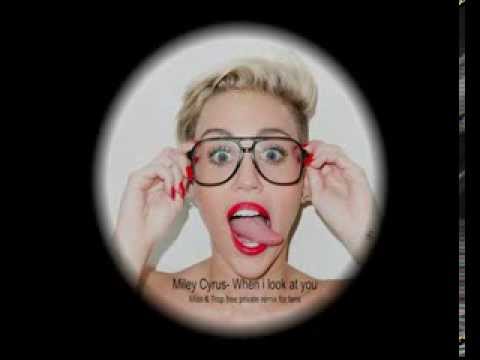 Free Donwload / Miley Cyrus -When i look at you (Miss & Trop private remix)