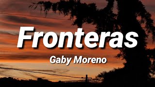 Gaby Moreno - Fronteras [Letra/Lyrics]