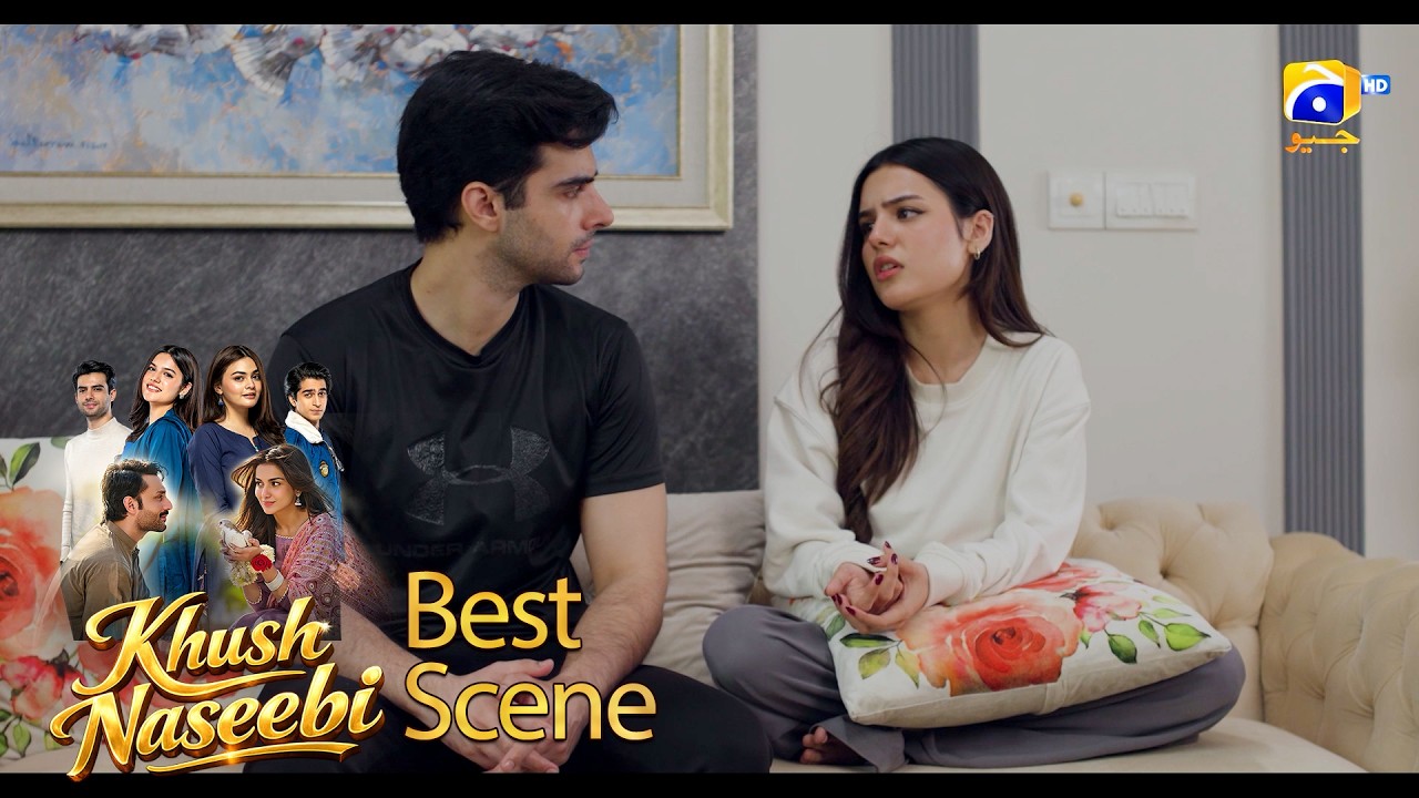 Khush Naseebi Episode 53 | 𝐁𝐞𝐬𝐭 𝐒𝐜𝐞𝐧𝐞 𝟎𝟒 | Tuba Anwar - Osama Tahir | Har Pal Geo