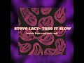 STEVE LACY- TAKE IT SLOW (remix)