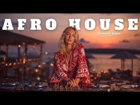 SUMMER AFRO HOUSE Sunset Mix | 🌊 Deep House Chill Set Summer 2025