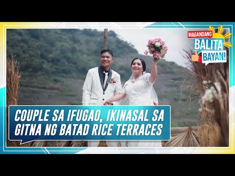 Couple sa Ifugao, ikinasal sa gitna ng Batad Rice Terraces sa Banaue