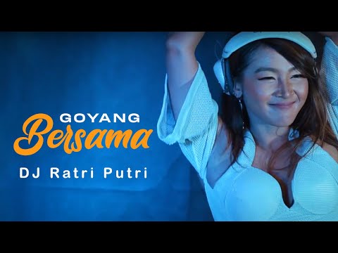 DJ Ratri - Goyang Bersama
