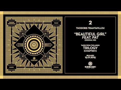 Thodoris Triantafillou - Beautiful Girl Feat. Pat - TRILOGY [Chapter I] • [GHSLP01]