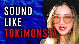 TOKiMONSTA Tutorial: Sound Like - TOKiMONSTA
