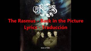 The Rasmus Back in the Picture subtitulado al español