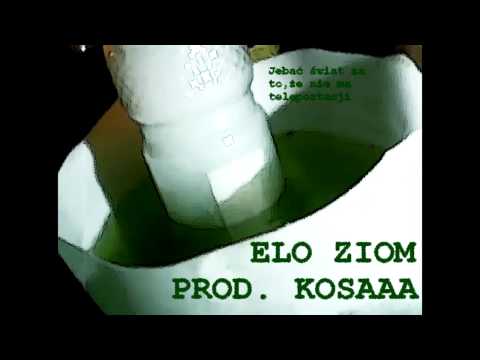 Elo Ziom - Jebać świat za to, że nie ma teleportacji (Prod. Kosaaa)