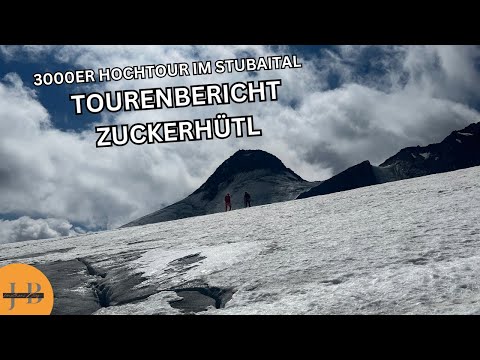 Tourenbericht Zuckerhütl | Bergsteigen in den Stubaier Alpen