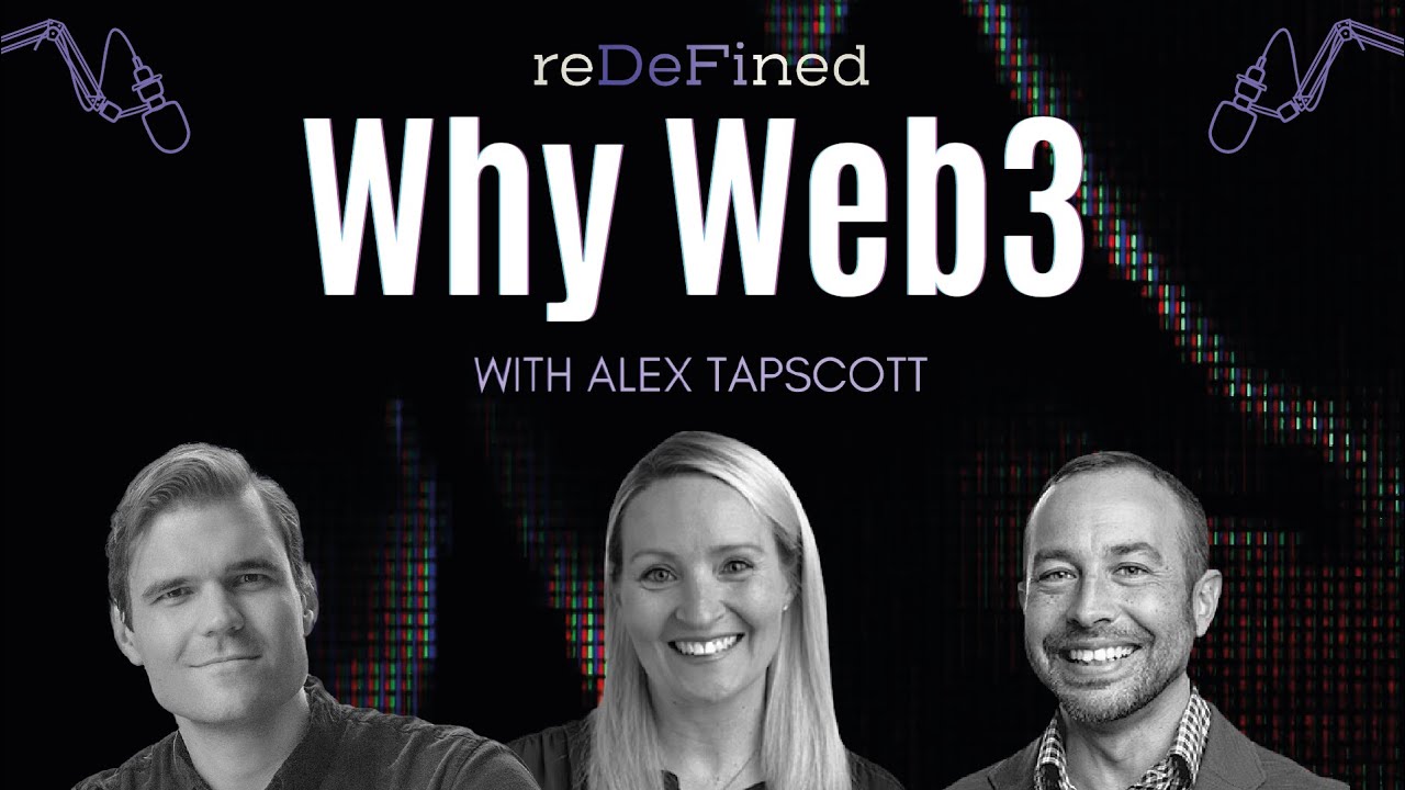 E7: Why Web3 with Alex Tapscott
