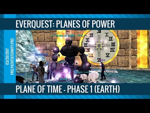 EverQuest Raid: Plane of Time Phase 1 - Earth (03/20/2017)