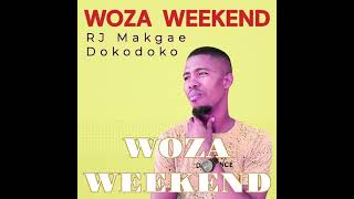 Download lagu Woza Weekend - RJ Makgae Dokodoko mp3