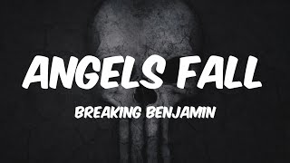 Angels Fall - Breaking Benjamin (Lyrics) 🎵