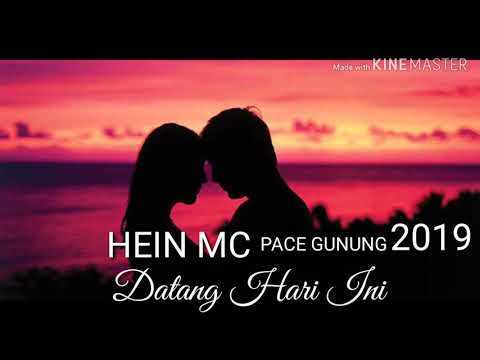 Datang Hari ini,HEIN MC(pace gunung) Official Videos Lyrics