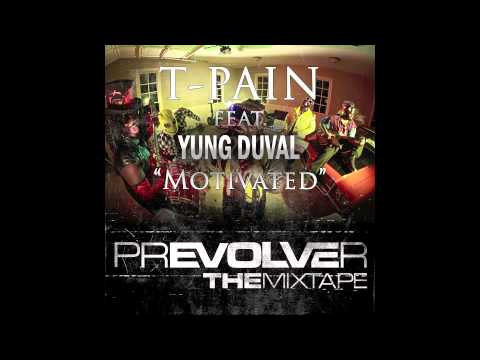 T Pain ft Yung Duval   Motivated