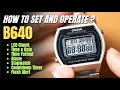 Casio B 640 Setting Tutorial How To Set Time Date Alarm Timer Tips LCD Check Flash Alert B640W