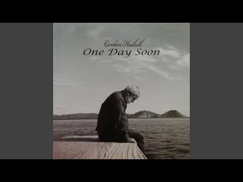 One Day Soon - Gordon Haskell