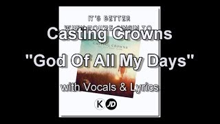 Casting Crowns &quot;God of All My Days&quot; with Vocals &amp; Lyrics