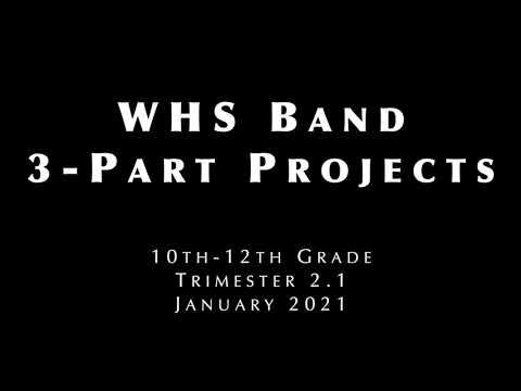 WHS Band 3-Part Projects