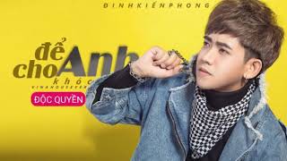 Để Cho Anh Khóc Vinahouse Ver    Đinh Kiến Phong ft DJ Phát Bi