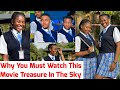 Treasure In The Sky New Movie 2024 Chinenye Nnebe Clinton Joshua A Must Watch
