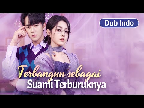 [ Dub Indo ] Terbangun di tubuh suami ceo yang suka berjudi dan kasar,malah menjadi suami yang manja