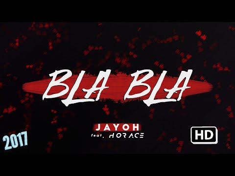 Jayoh - Bla Bla feat. Horace 2017 #Trap