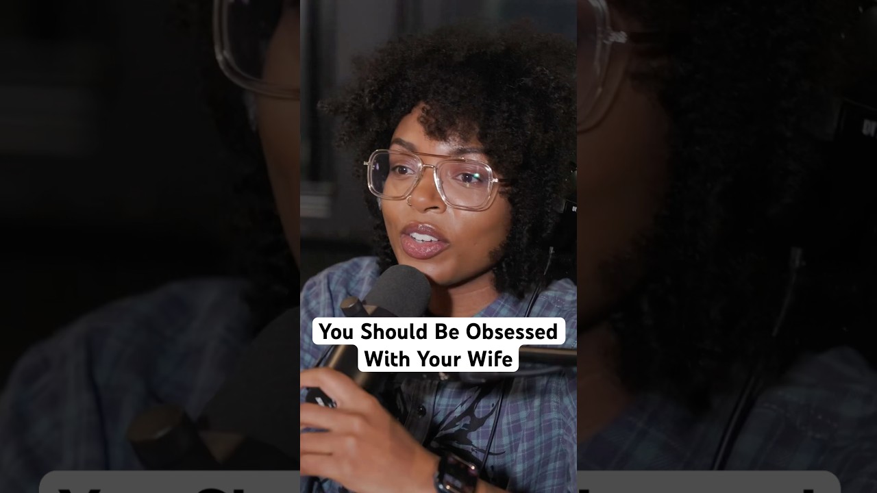 Why You Should Be Obsessed With Your Wife