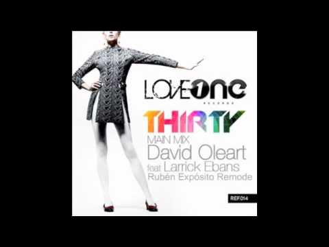 David Oleart feat. Larrick Ebanks - Love Thirty (Rubén Expósito Remode) PREVIEW