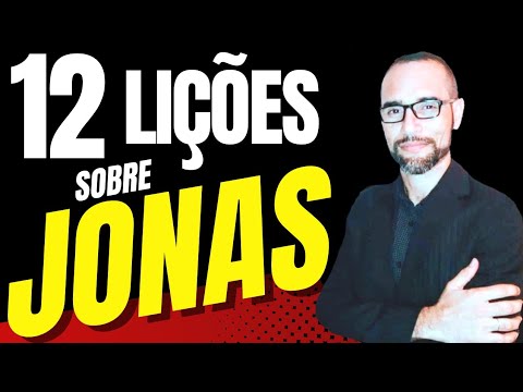 ✅ Pregação sobre Jonas. 12 Lições. Amilton Deolindo.