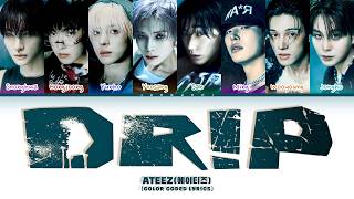 Download lagu ATEEZ (에이티즈) 'Drip' (Color Coded Lyrics) mp3 Download lagu ATEEZ (에이티즈) 'Drip' (Color Coded Lyrics) mp3